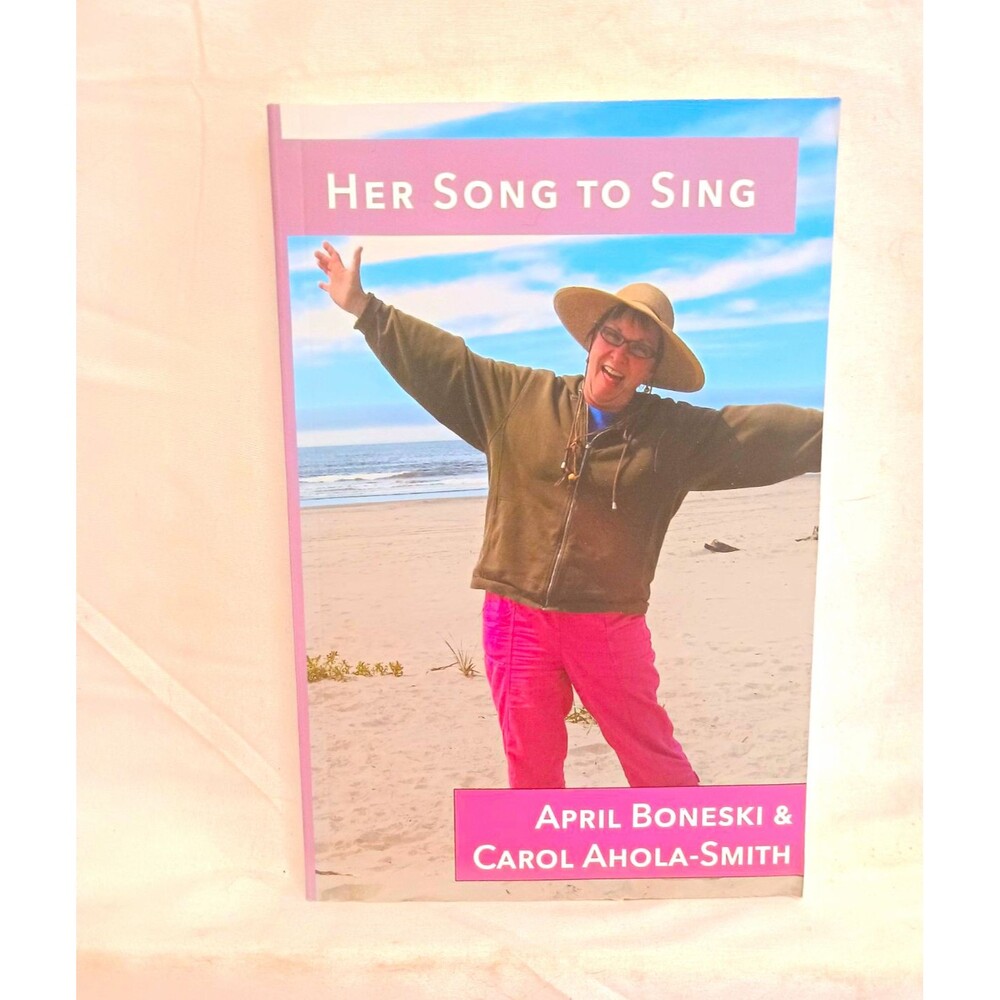 Her Song to Sing April Boneski Carol Ahola-Smith Cancer Faith Memoir 2022
